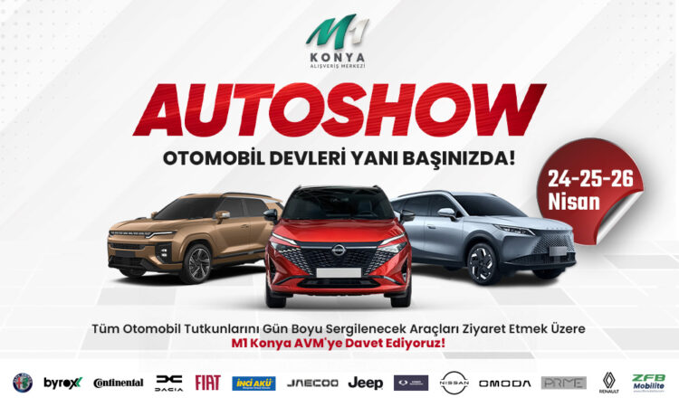 Otomotiv dünyasının önde gelen markaları M1 Konya’da sergilenecek