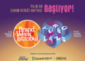 Brand Week Istanbul 2026, dünyaca ünlü isimleri ağırlayacak